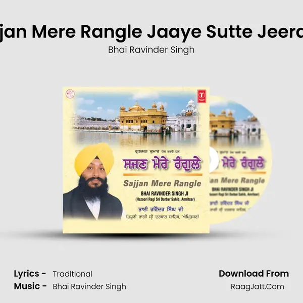 Sajjan Mere Rangle Jaaye Sutte Jeeraan MP3 Song by Bhai Ravinder Singh Cover