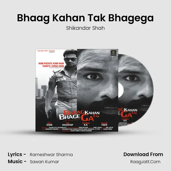 Bhaag Kahan Tak Bhagega MP3 Song by Shikandar Shah Cover