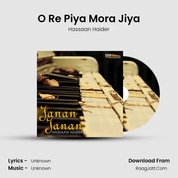 O Re Piya Mora Jiya MP3 Song by Hassaan Haider Cover