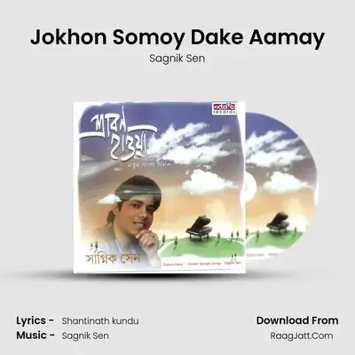 Jokhon Somoy Dake Aamay MP3 Song by Sagnik Sen Cover