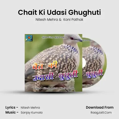 Chait Ki Udasi Ghughuti - Nitesh Mehra