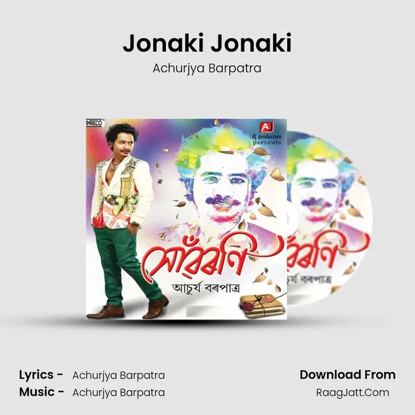 Jonaki Jonaki MP3 Song by Achurjya Barpatra Cover