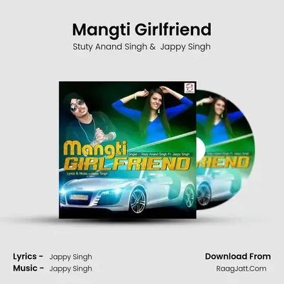 Mangti Girlfriend - Stuty Anand Singh