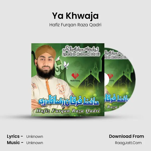 Ya Khwaja MP3 Song by Hafiz Furqan Raza Qadri Cover