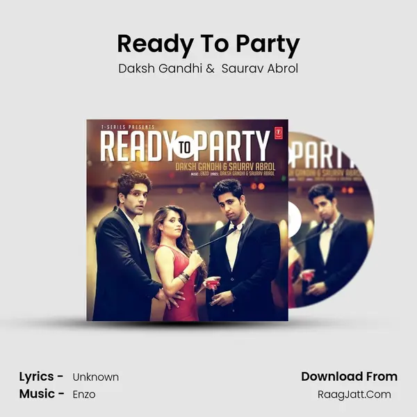 Ready To Party - Daksh Gandhi
