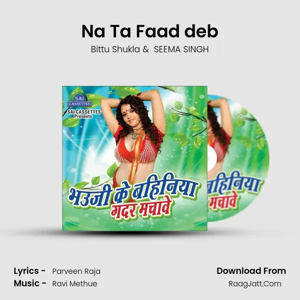 Na Ta Faad deb MP3 Song by Bittu Shukla Cover