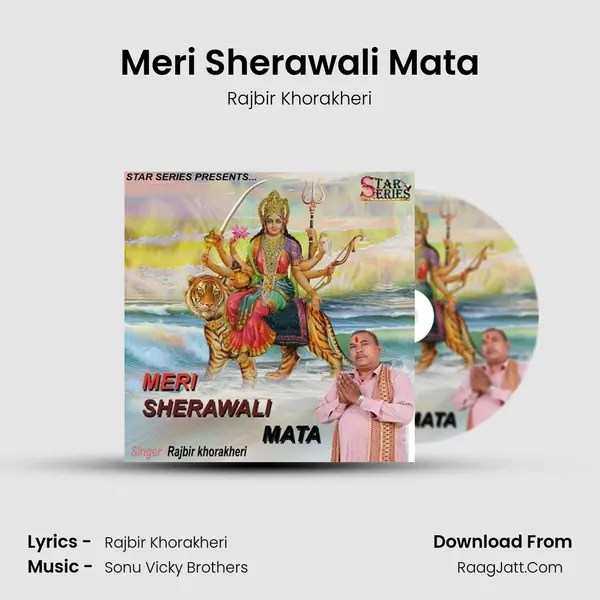Meri Sherawali Mata - Rajbir Khorakheri