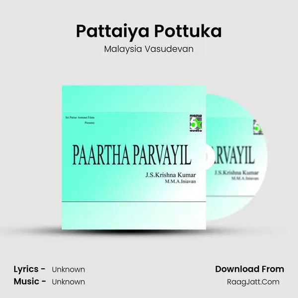 Pattaiya Pottuka MP3 Song by Malaysia Vasudevan Cover