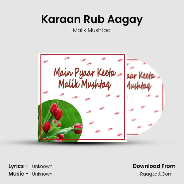 Karaan Rub Aagay MP3 Song by Malik Mushtaq Cover