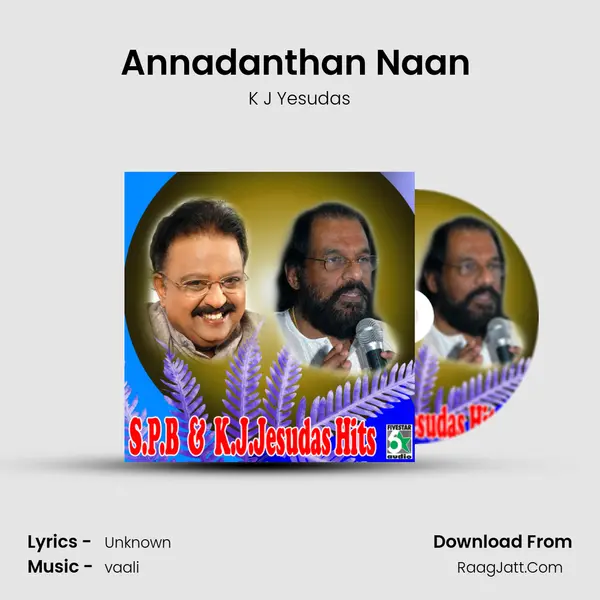 Annadanthan Naan (From Partha Parvayil) MP3 Song by K J Yesudas Cover