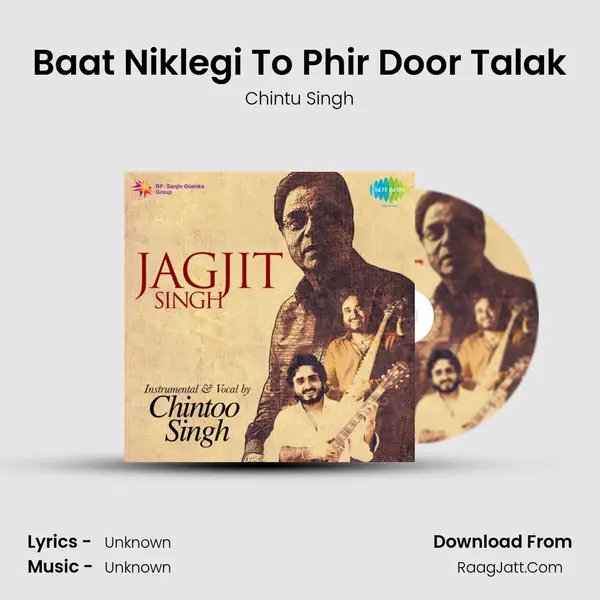 Baat Niklegi To Phir Door Talak MP3 Song by Chintu Singh Cover