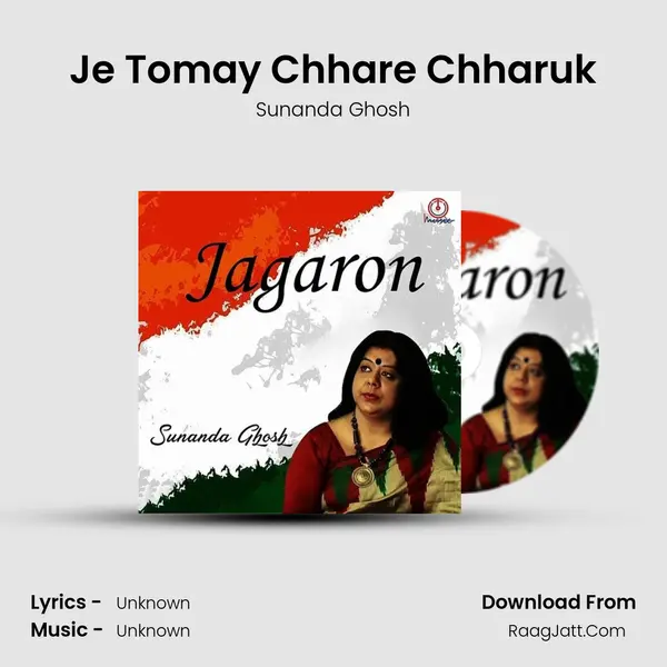 Je Tomay Chhare Chharuk MP3 Song by Sunanda Ghosh Cover