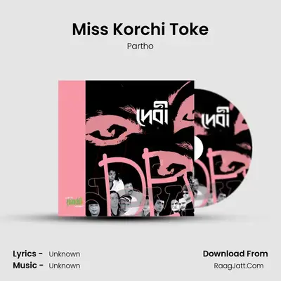 Miss Korchi Toke MP3 Song by Partho Cover