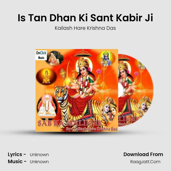 Is Tan Dhan Ki Sant Kabir Ji MP3 Song by Kailash Hare Krishna Das Cover
