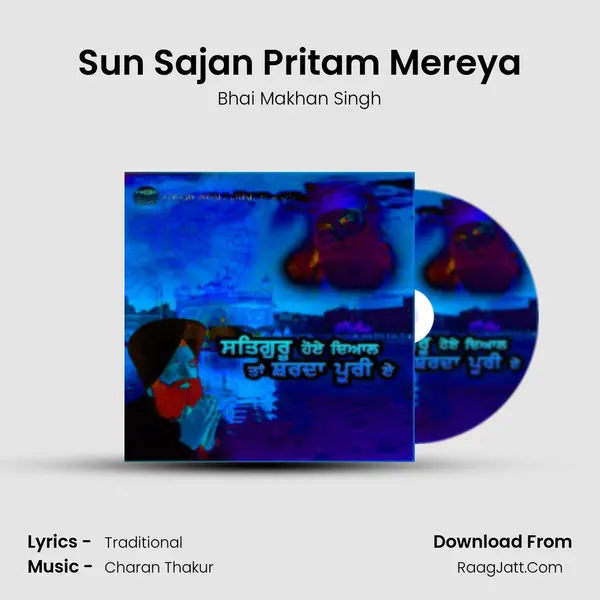 Sun Sajan Pritam Mereya MP3 Song by Bhai Makhan Singh Cover