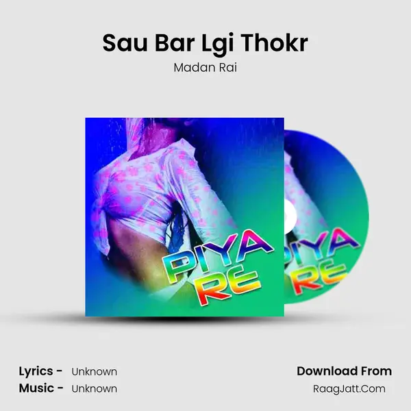 Sau Bar Lgi Thokr MP3 Song by Madan Rai Cover