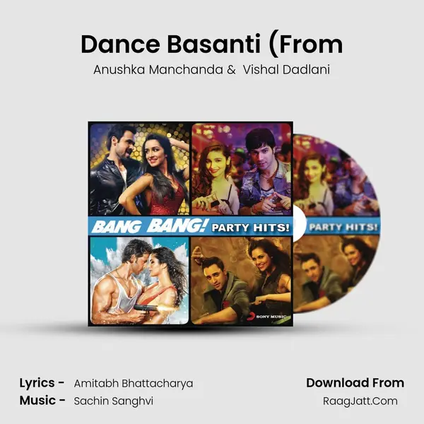 Dance Basanti (From MP3 Song by Anushka Manchanda Cover