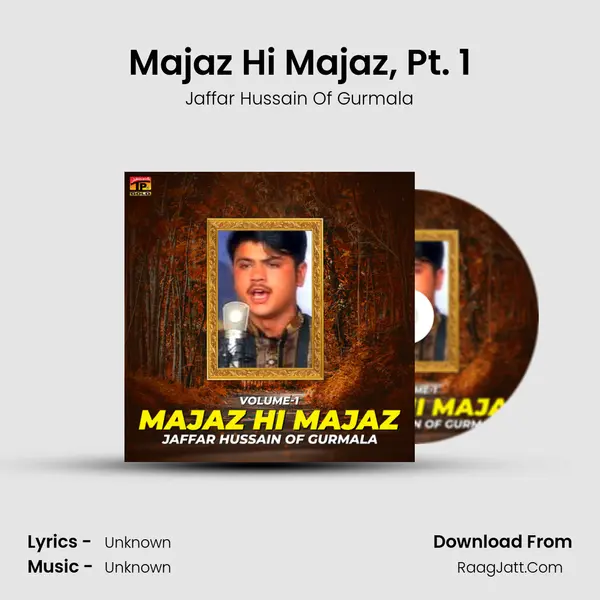Majaz Hi Majaz, Pt. 1 MP3 Song by Jaffar Hussain Of Gurmala Cover