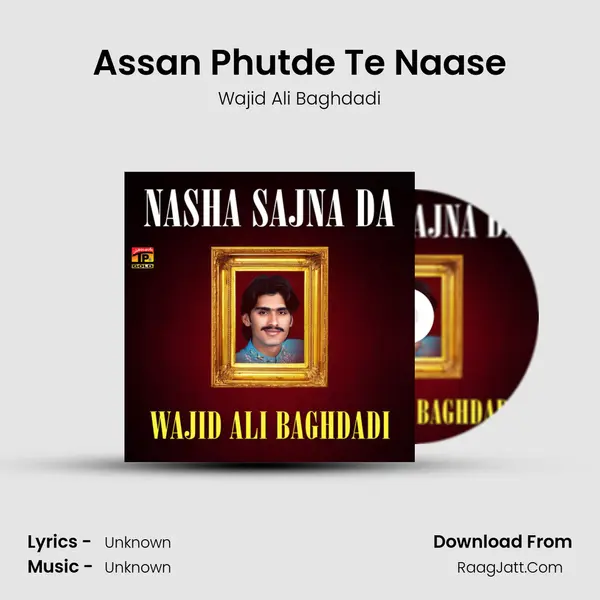 Assan Phutde Te Naase MP3 Song by Wajid Ali Baghdadi Cover
