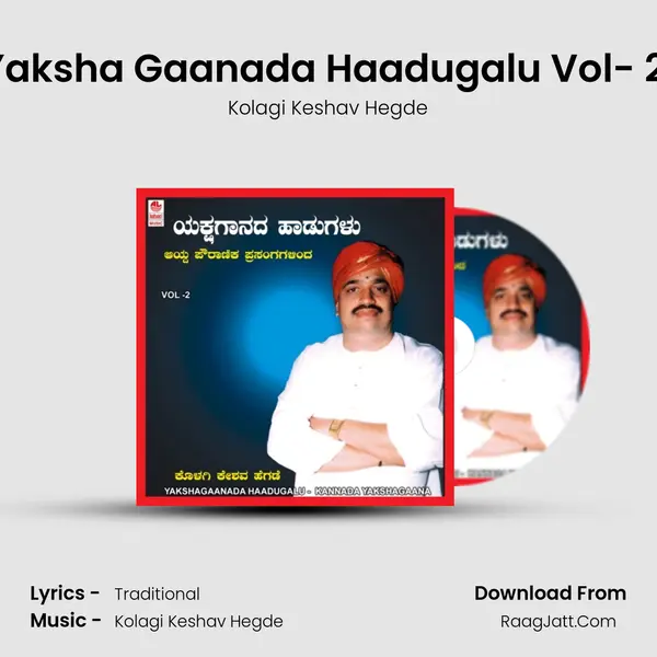Yaksha Gaanada Haadugalu Vol- 2 (Part-1) MP3 Song by Kolagi Keshav Hegde Cover