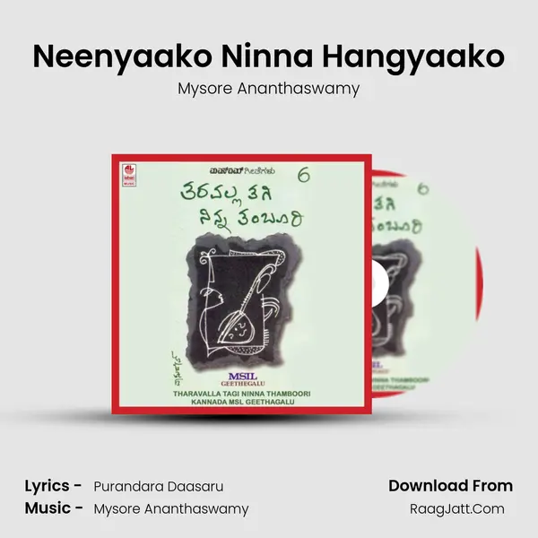 Neenyaako Ninna Hangyaako MP3 Song by Mysore Ananthaswamy Cover