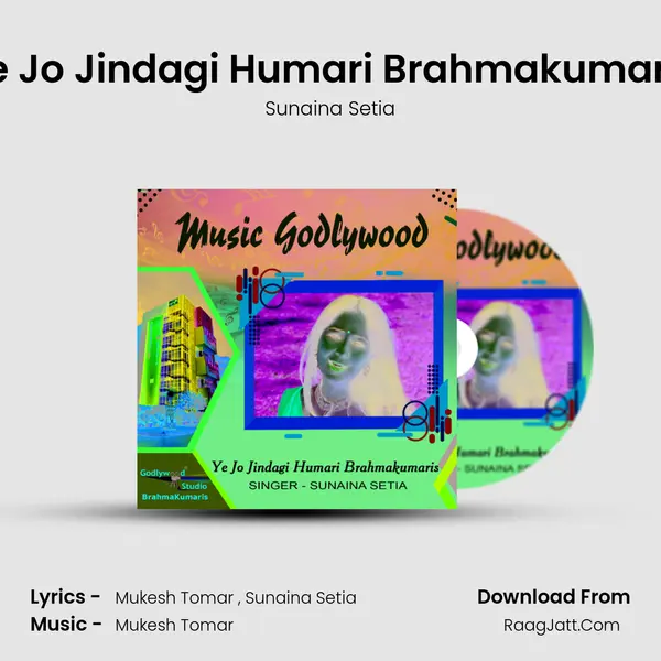 Ye Jo Jindagi Humari Brahmakumaris - Sunaina Setia