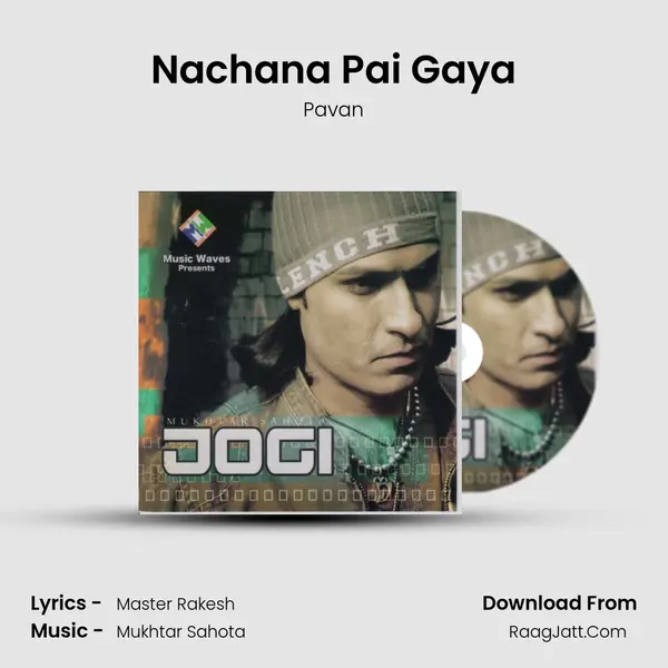 Nachana Pai Gaya MP3 Song by Pavan Cover