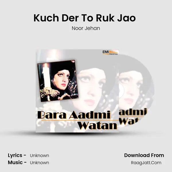 Kuch Der To Ruk Jao (from 