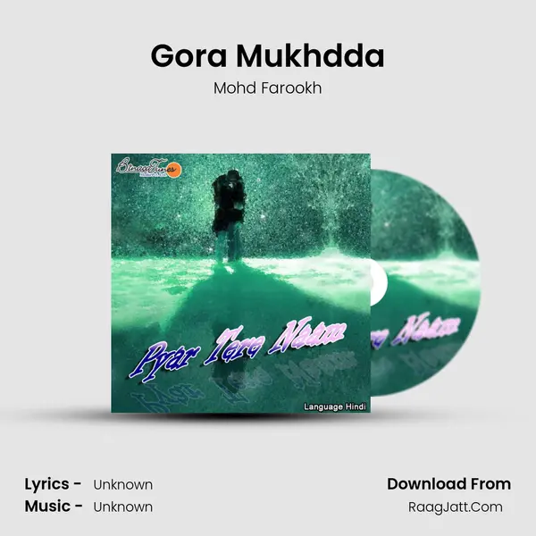 Gora Mukhdda MP3 Song by Mohd Farookh Cover