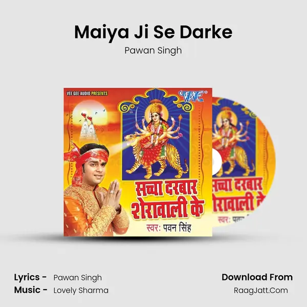Maiya Ji Se Darke MP3 Song by Pawan Singh Cover