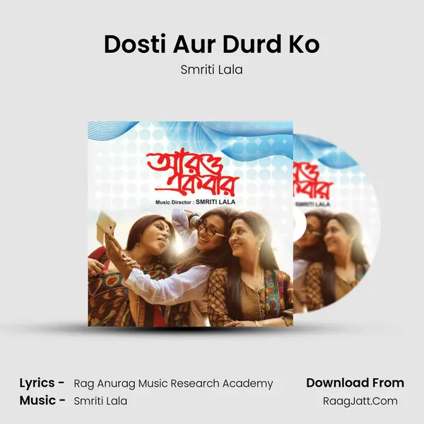 Dosti Aur Durd Ko mp3 song