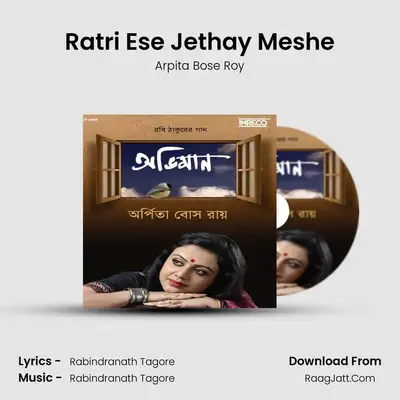 Ratri Ese Jethay Meshe MP3 Song by Arpita Bose Roy Cover