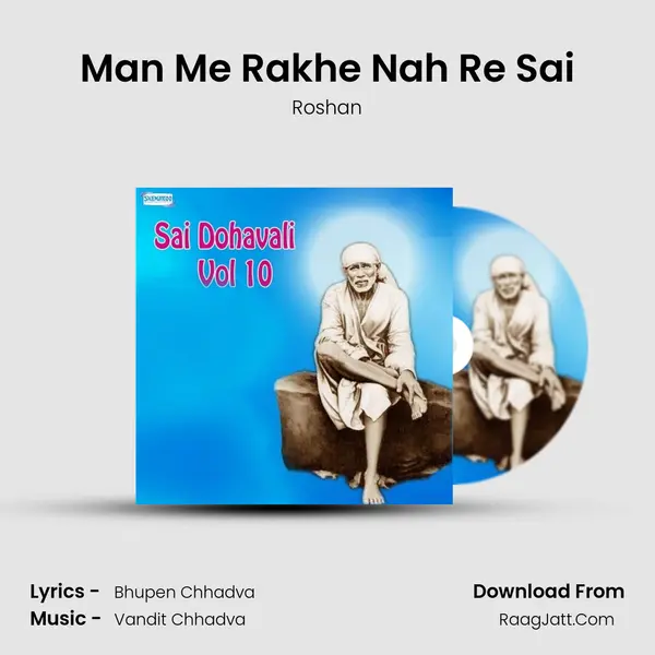 Man Me Rakhe Nah Re Sai MP3 Song by Roshan Cover