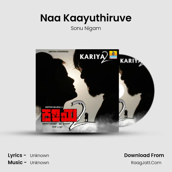 Naa Kaayuthiruve MP3 Song by Sonu Nigam Cover