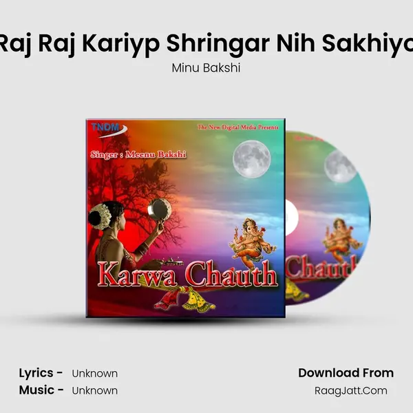 Raj Raj Kariyp Shringar Nih Sakhiyo MP3 Song by Minu Bakshi Cover