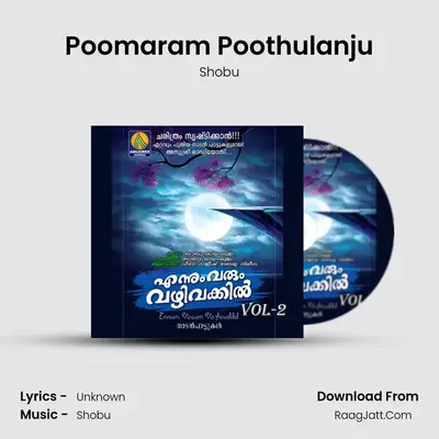 Poomaram Poothulanju MP3 Song by Shobu Cover