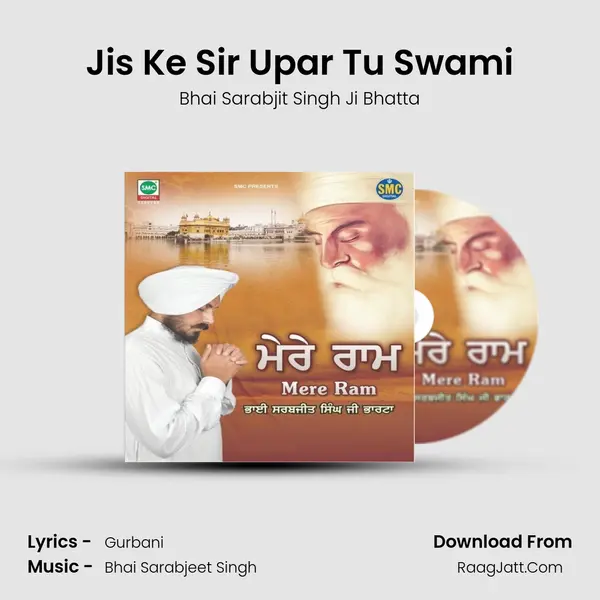 Jis Ke Sir Upar Tu Swami MP3 Song by Bhai Sarabjit Singh Ji Bhatta Cover