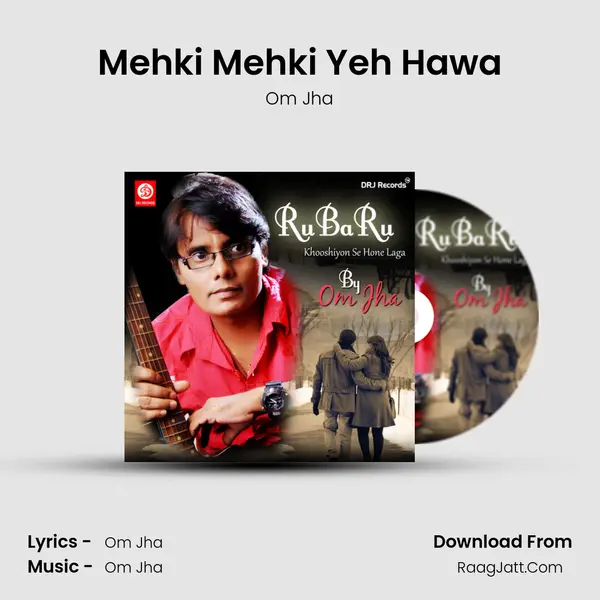 Mehki Mehki Yeh Hawa MP3 Song by Om Jha Cover