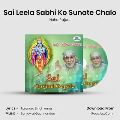 Sai Leela Sabhi Ko Sunate Chalo MP3 Song by Neha Rajpal Cover