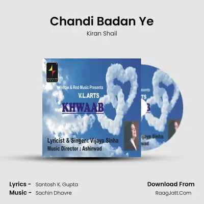 Chandi Badan Ye MP3 Song by Kiran Shail Cover