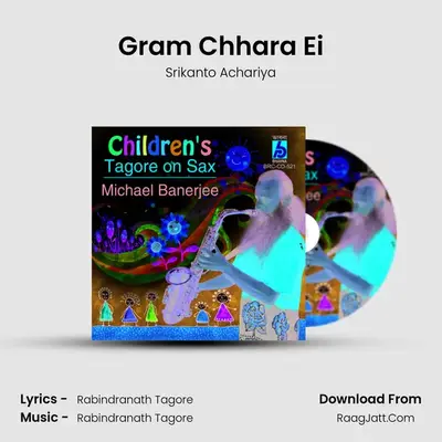 Gram Chhara Ei MP3 Song by Srikanto Achariya Cover