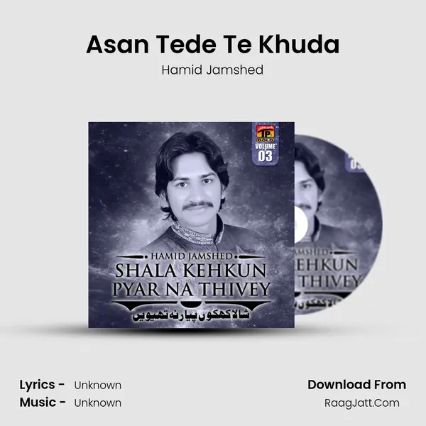Asan Tede Te Khuda MP3 Song by Hamid Jamshed Cover
