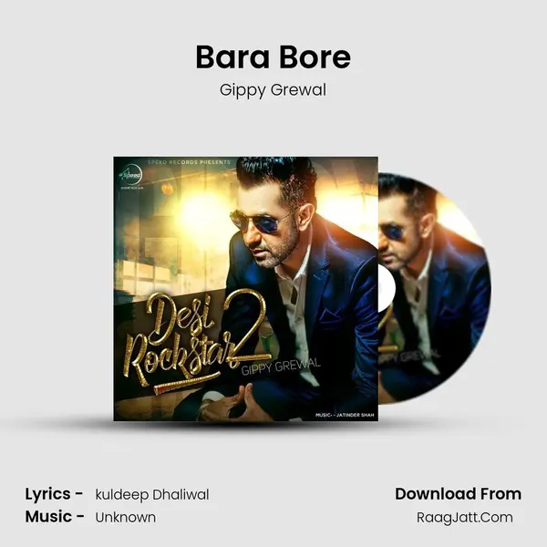 Bara Bore MP3 Song by Gippy Grewal Cover