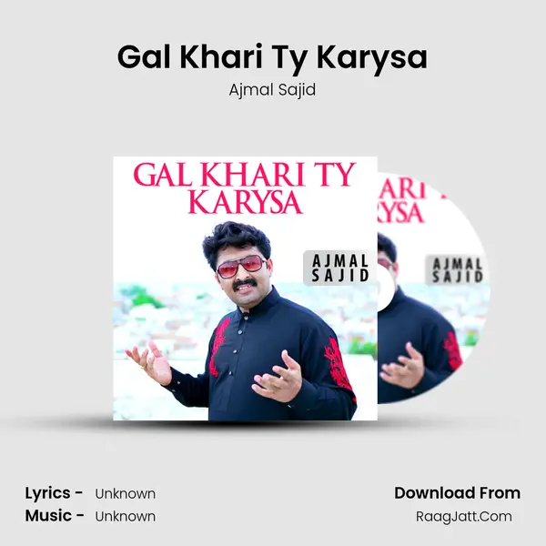 Gal Khari Ty Karysa - Single - Ajmal Sajid