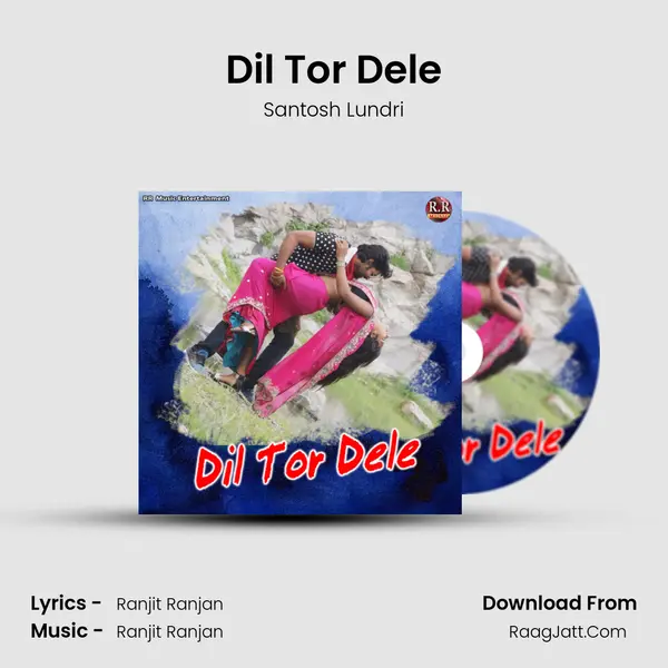 Dil Tor Dele MP3 Song by Santosh Lundri Cover