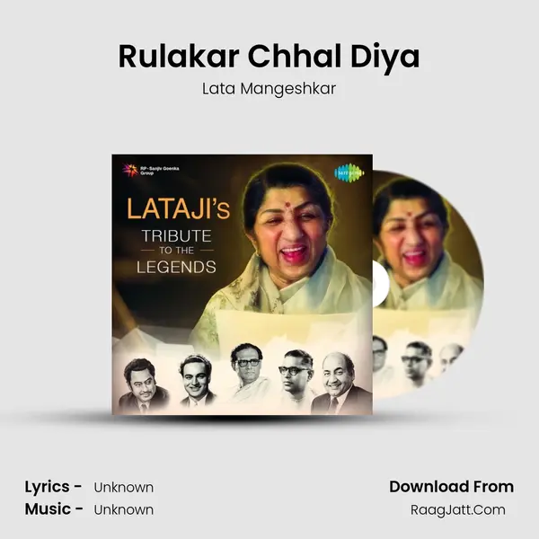 Rulakar Chhal Diya MP3 Song by Lata Mangeshkar Cover