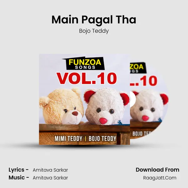 Main Pagal Tha MP3 Song by Bojo Teddy Cover