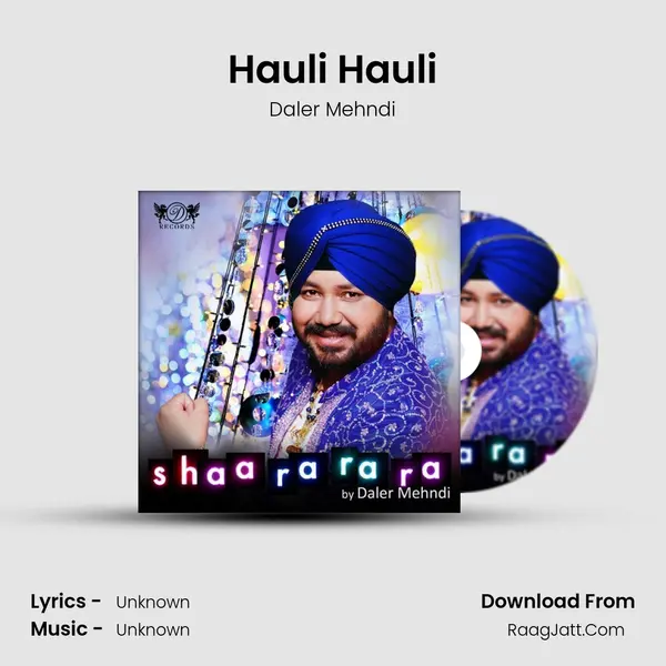 Hauli Hauli MP3 Song by Daler Mehndi Cover