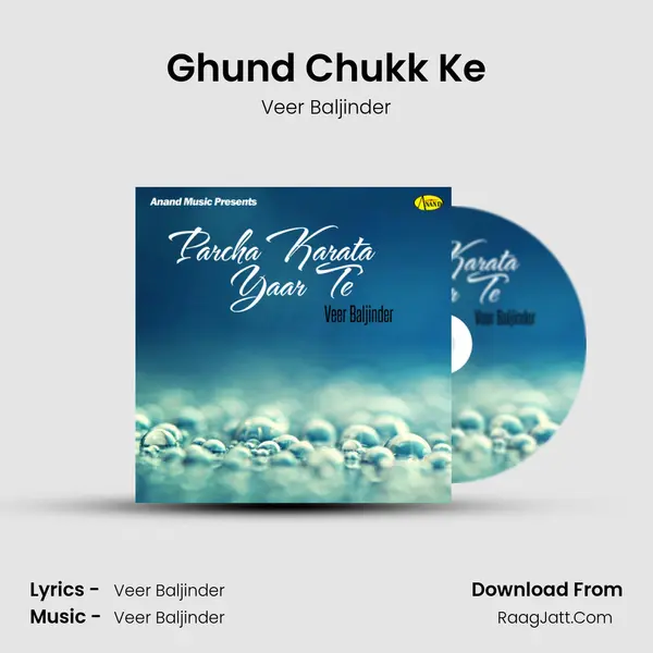 Ghund Chukk Ke MP3 Song by Veer Baljinder Cover