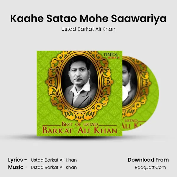 Kaahe Satao Mohe Saawariya MP3 Song by Ustad Barkat Ali Khan Cover